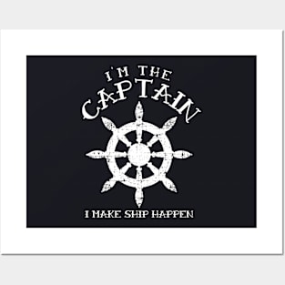 Im the Captain I Make Ship Happen Funny Boating Gift Boat Posters and Art